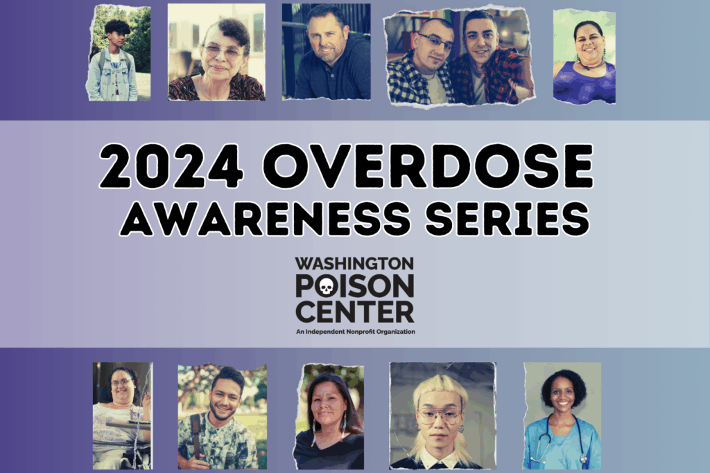 Banner that says "2024 Overdose Awareness Series" and the Washington Poison Center logo, with a collage of diverse faces.